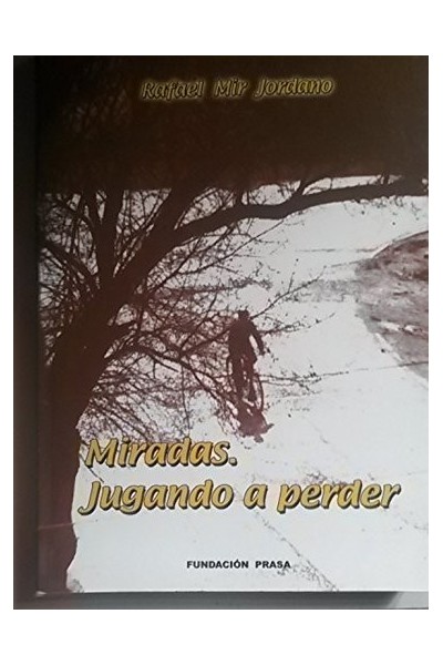 Miradas. Jugando a perder